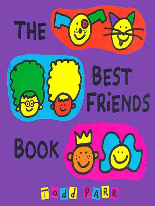 Title details for The Best Friends Book by Todd Parr - Available